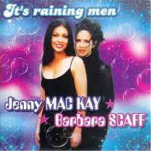 Jenny Mac Kay ★ ★ Barbara Scaff - It's Raining Men