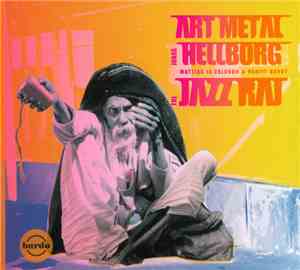 Jonas Hellborg - Mattias Ia Eklundh & Ranjit Barot - Art Metal - The Jazz Raj
