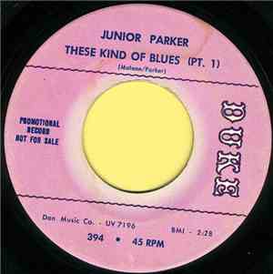 Junior Parker - These Kind Of Blues (Pt. 1)