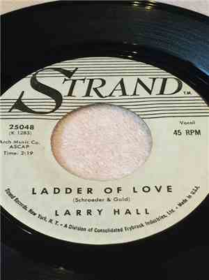 Larry Hall  - Ladder Of Love / The One You Left Behind