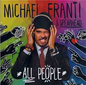 Michael Franti & Spearhead - All People