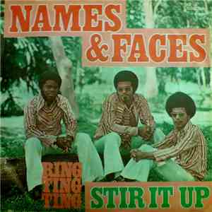 Names & Faces - Stir It Up