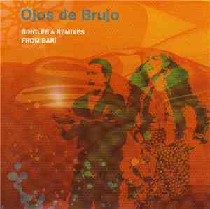 Ojos De Brujo - Singles & Remixes From Barí