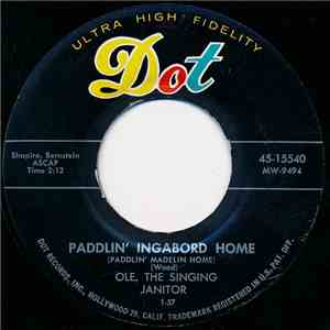 Ole, The Singing Janitor - Paddlin' Ingabord Home
