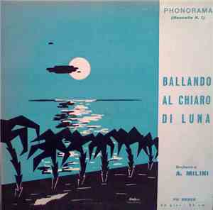 Orchestra A. Milini - Ballando Al Chiaro Di Luna