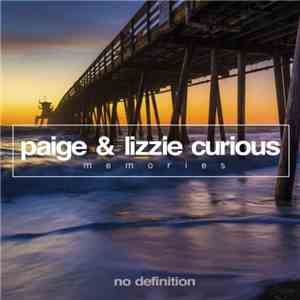 Paige  & Lizzie Curious - Memories