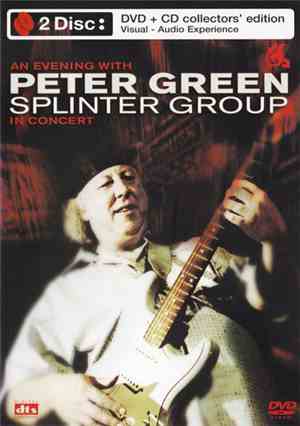 Peter Green Splinter Group - An Evening With Peter Green Splinter Group In Concert