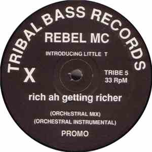 Rebel MC Introducing Little T - Rich Ah Getting Richer