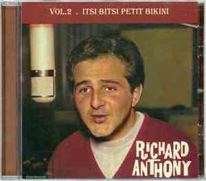 Richard Anthony  - Vol. 2 . Itsi Bitsi Petit Bikini