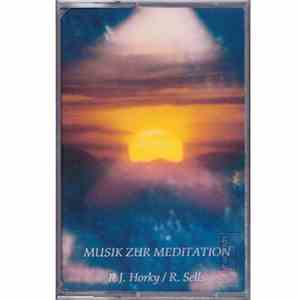 R.J. Horky / R. Sells - Muzik Zur Meditation