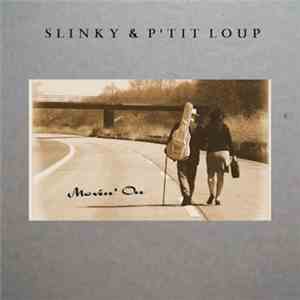 Slinky & P'tit Loup - Movin' On