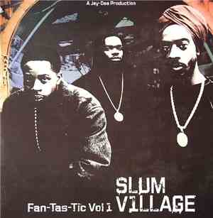 Slum Village - Fan-Tas-Tic Vol. 1