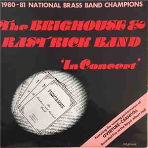 The Brighouse And Rastrick Brass Band - In Concert