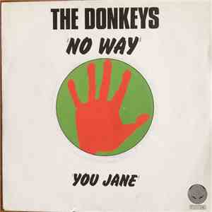 The Donkeys  - No Way / You Jane