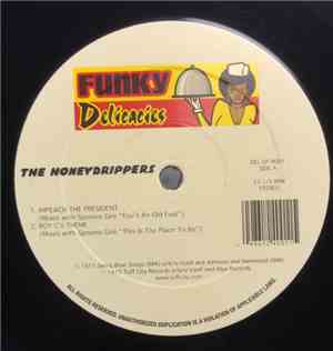 The Honeydrippers / Spoonie Gee - Impeach The President / (You Ain't Just A Fool) You's An Old Fool