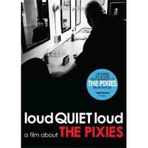 The Pixies - Loudquietloud - A Film About The Pixies