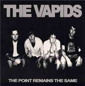 The Vapids - The Point Remains The Same