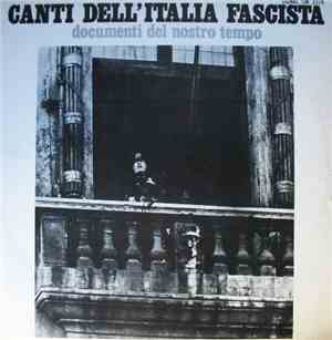 Unknown Artist - Canti Dell'Italia Fascista
