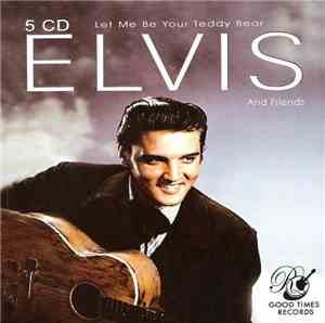 Various - Let Me Be Your Teddy Bear: Elvis And Friends