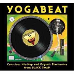 Various - Yoga Beat: Conscious Hip Hop And Organic Electronica From Black Swan