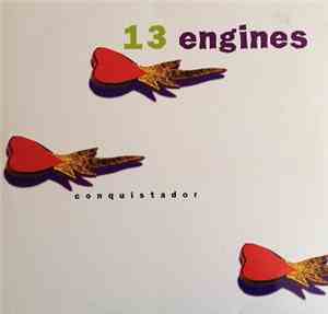 13 Engines - Conquistador