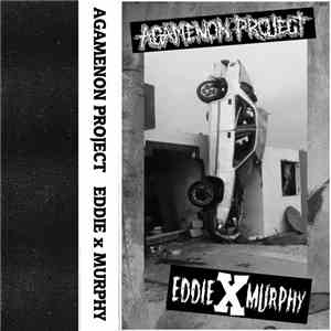 Agamenon Project / Eddie X Murphy - Agamenon Project / Eddie X Murphy