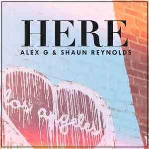 Alex G  & Shaun Reynolds  - Here