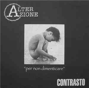 Alter-Azione / Contrasto - Per Non Dimenticare