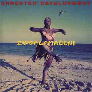 Arrested Development - Zingalamaduni