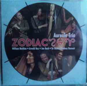 Aureole Trio - William Mathias • Arnold Bax • Jan Bach • Richard Rodney Bennett - Zodiac