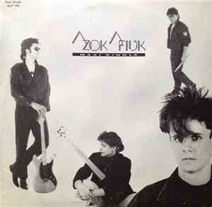 Azok A Fiúk - Azok A Fiúk