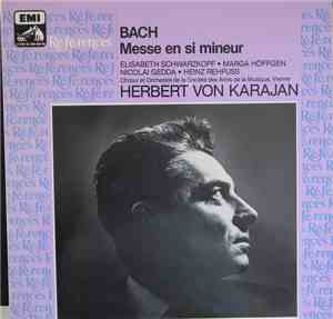 Bach, Elisabeth Schwarzkopf, Marga Höffgen, Nicolai Gedda, Heinz Rehfuss, Choeur et Orchestre de la Société des Amis de la Musique , Vienne, Herbert von Karajan - Messe en Si Mineur