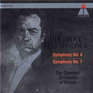 Beethoven - Harnoncourt, The Chamber Orchestra Of Europe - Symphony No.4  Symphony No.7