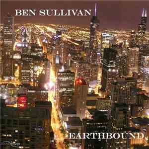 Ben Sullivan  - Earthbound