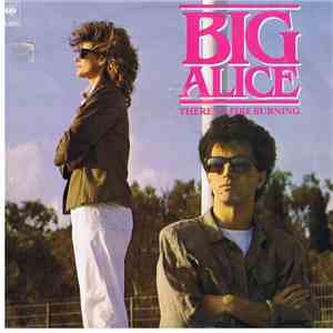 Big Alice - There's A Fire Burning