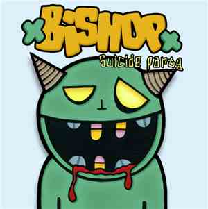Bishop  - Suicide Party