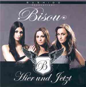 Bisou - Hier Und Jetzt