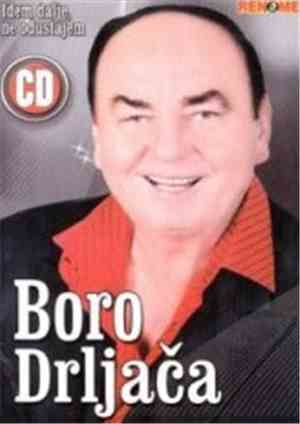 Boro Drljača - Idem Dalje, Ne Odustajem