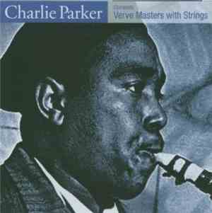 Charlie Parker - Complete Verve Masters With Strings