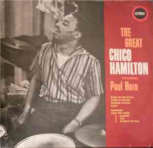 Chico Hamilton Featuring Paul Horn - The Great Chico Hamilton Featuring Paul Horn