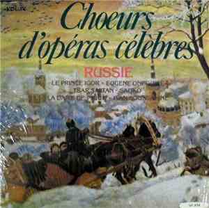 Choeurs De L'Opéra National De Sofia, Orchestre Philharmonique De Sofia, Rouslan Raychev - Choeurs D'Opéra Célèbres, Russie
