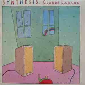 Claude Larson - Synthesis