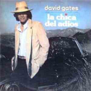 David Gates - La Chica Del Adios