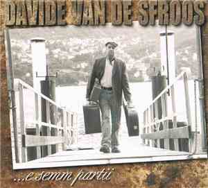 Davide Van De Sfroos - ...E Semm Partii