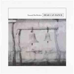 Dead Can Dance - Toward The Within