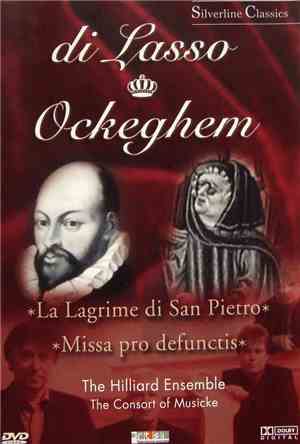 Di Lasso, Ockeghem / The Hilliard Ensemble, The Consort Of Musicke - Lagrime Di San Pietro / Missa Pro Defunctis