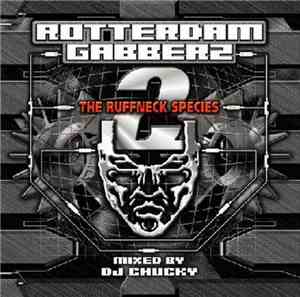 DJ Chucky - Rotterdam Gabberz 2 - The Ruffneck Species