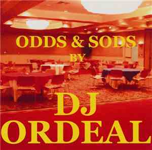 DJ Ordeal - Odds & Sods