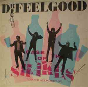 Dr. Feelgood - A Case Of The Shakes = Una Situación Agitada
