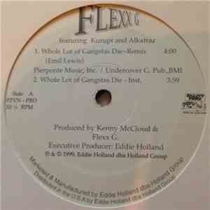Flexx G Featuring Kurupt And Alkatraz  - Whole Lot Of Gangstas Die